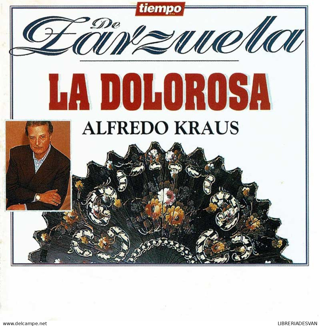 Alfredo Kraus - Tiempo De Zarzuela 2. La Dolorosa. CD - Classical