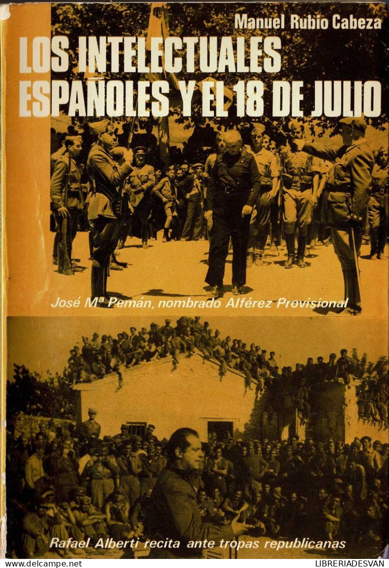 Los Intelectuales Españoles Y El 18 De Julio - Manuel Rubio Cabeza - History & Arts