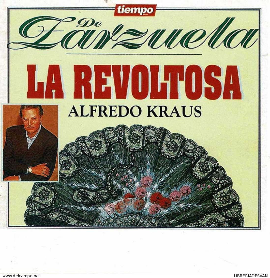 Alfredo Kraus - Tiempo De Zarzuela 1. La Revoltosa. CD - Classique