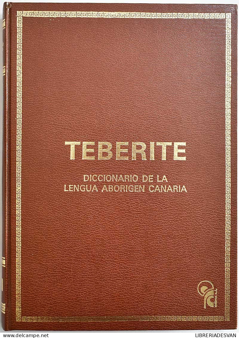 Teberite. Diccionario De La Lengua Aborigen Canaria - Francisco Navarro Artiles - Woordenböken,encyclopedie