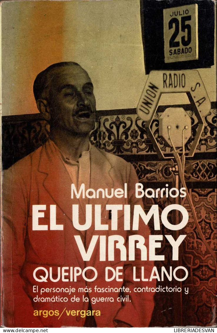 El último Virrey. Queipo De Llano - Manuel Barrios - Biografías