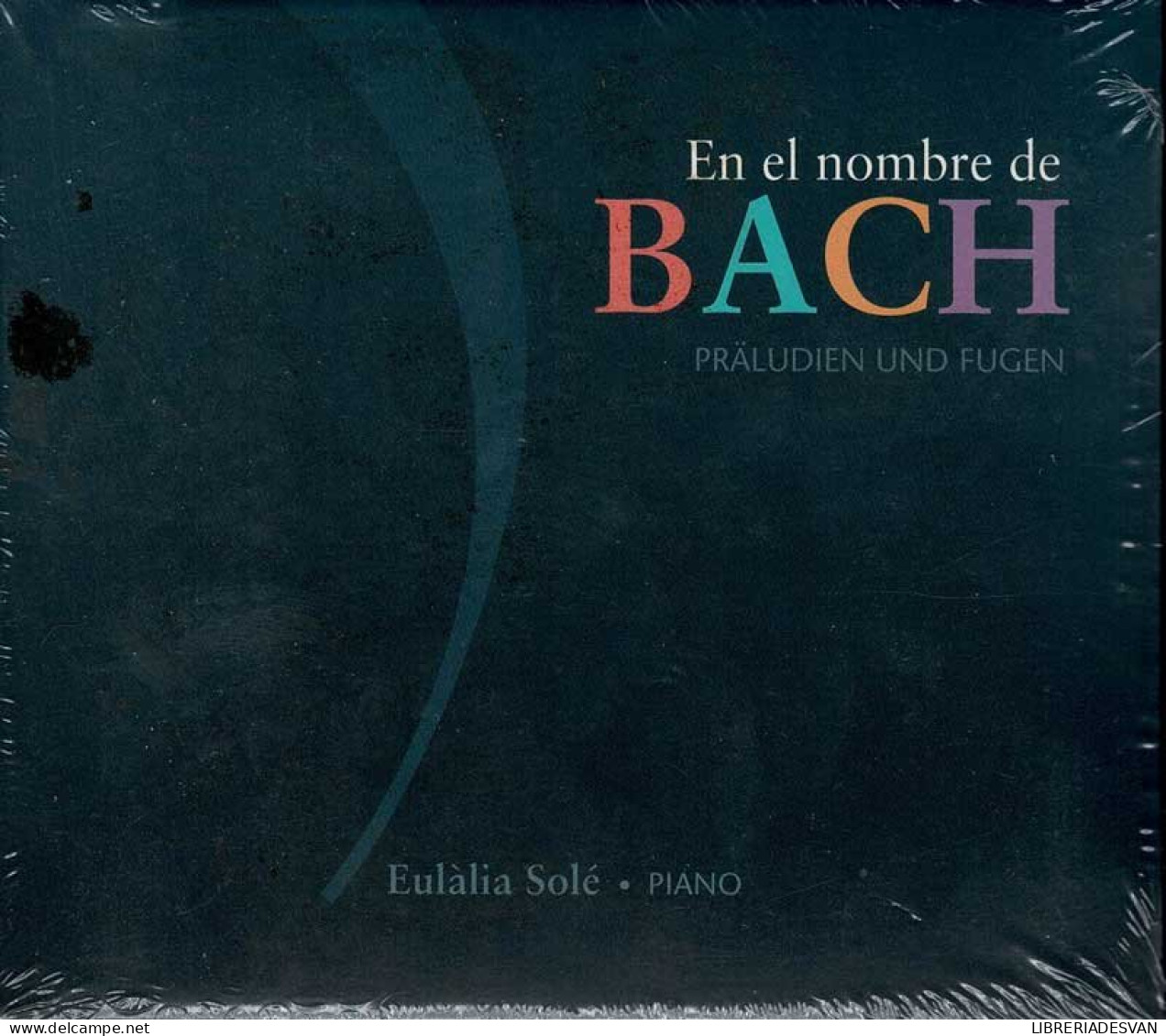 Johann Sebastian Bach, Eulalia Solé - En El Nombre De Bach - Präludien Und Fugen. CD - Classique