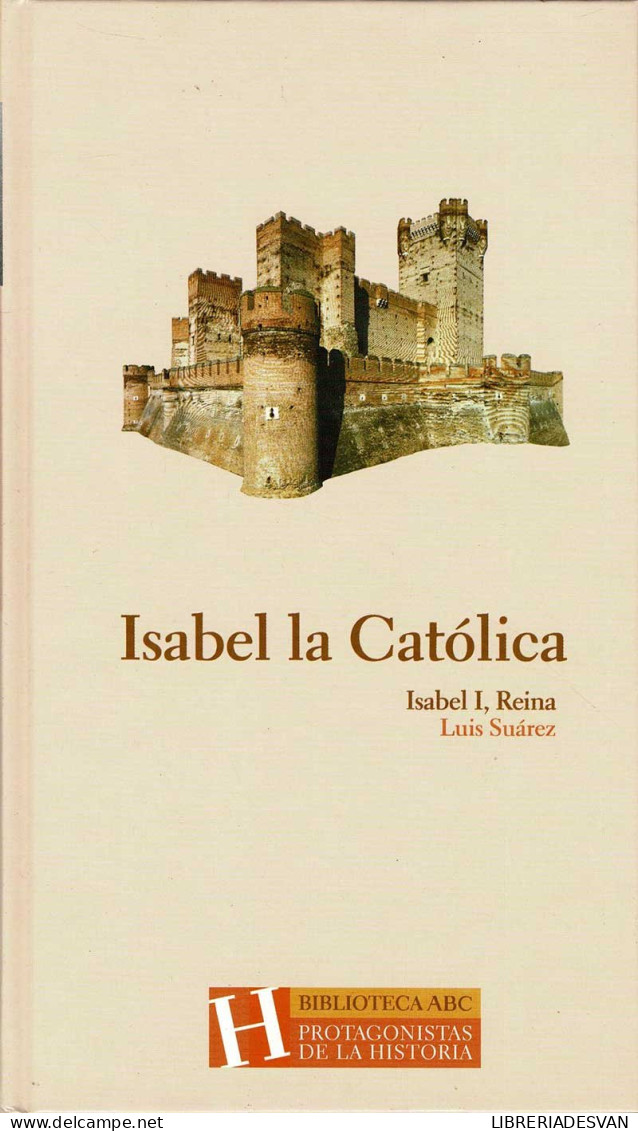 Isabel La Católica. Isabel I, Reina - Luis Suárez - Biografías