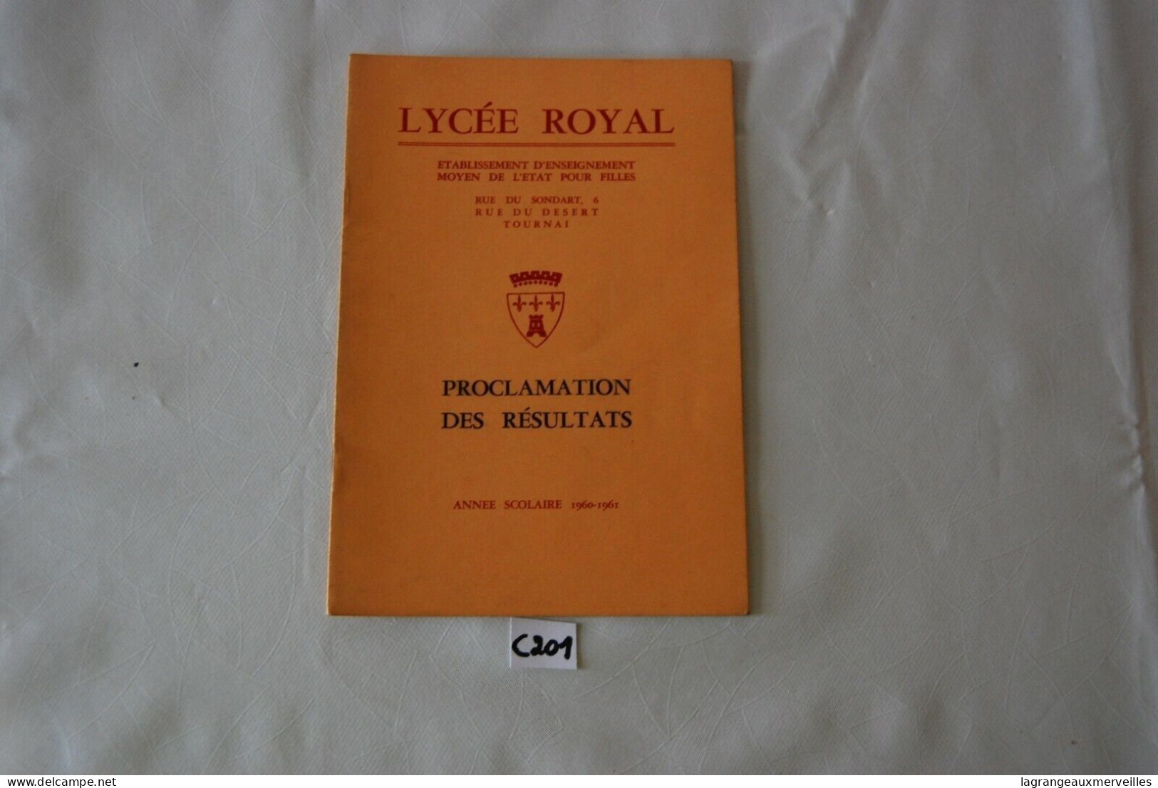 C201 Livret - Proclamation Résultats - Ecole Tournai Lycée Royal - 1960 1961 - Diplomi E Pagelle