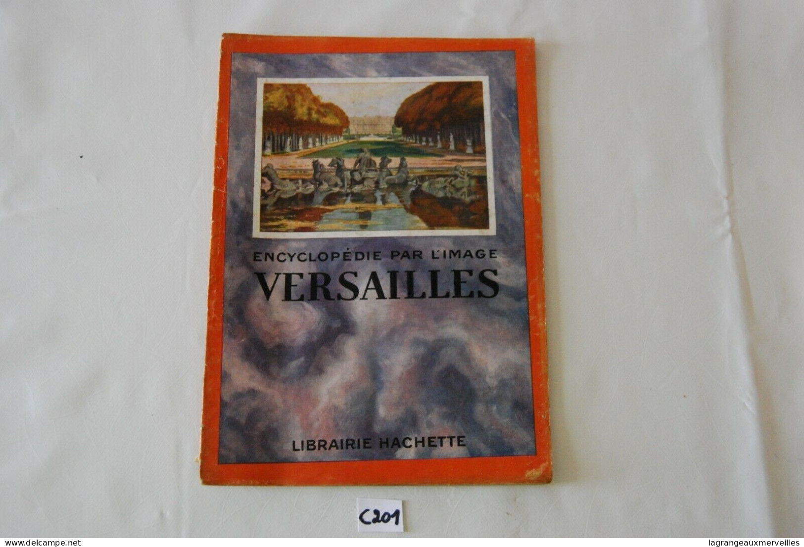 C201 Livret - L'encyclopédie Par L'image - Hachette - Versailles - Encyclopedieën