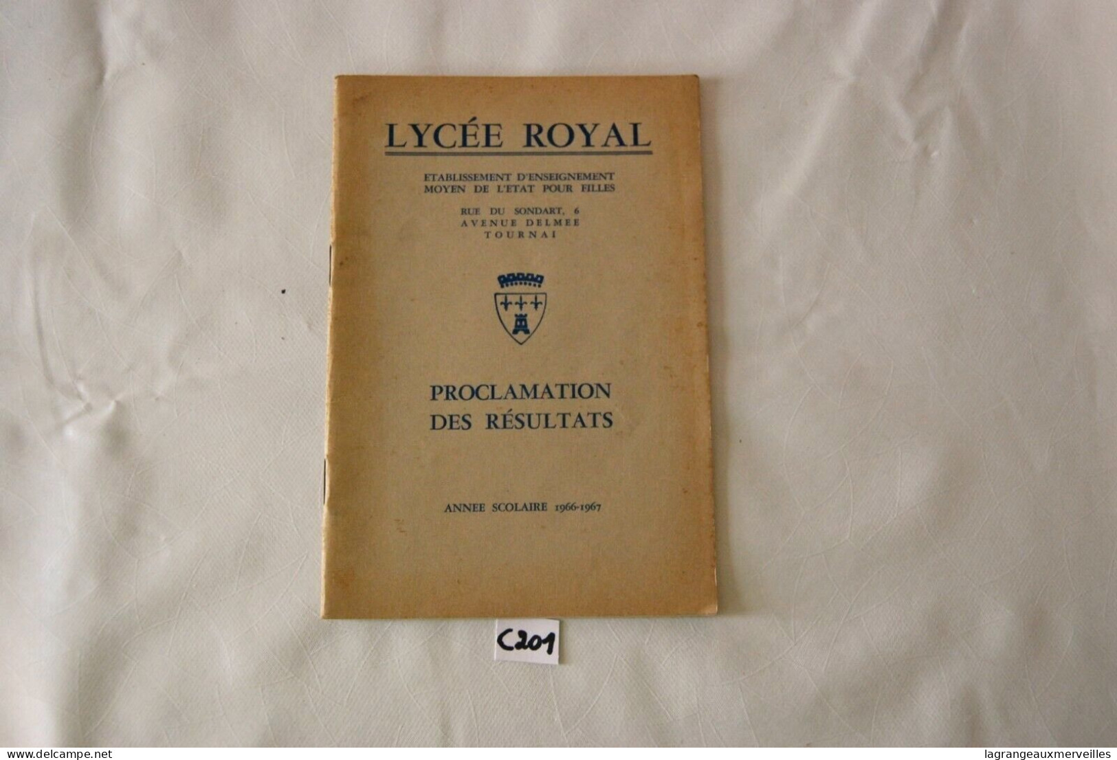 C201 Livret - Proclamation Résultats - Ecole Tournai Lycée Royal - 1966 1967 - Diplomi E Pagelle