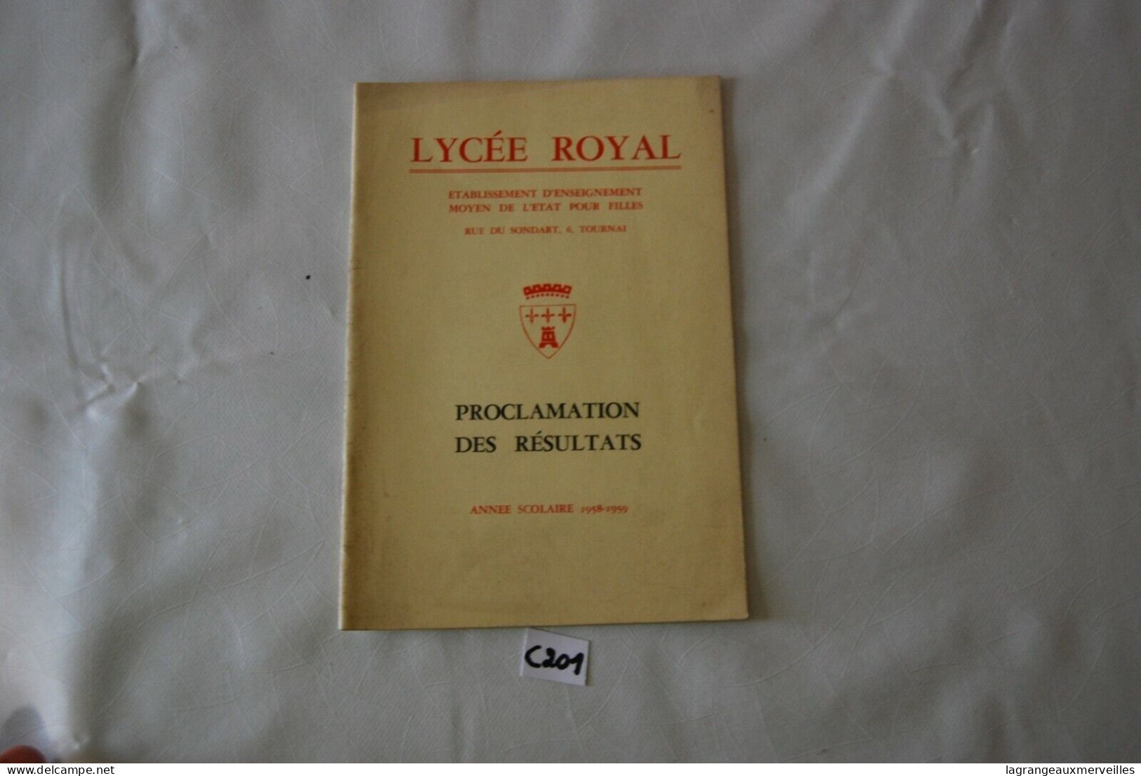 C201 Livret - Proclamation Résultats - Ecole Tournai Lycée Royal - 1958 59 - Diplomi E Pagelle