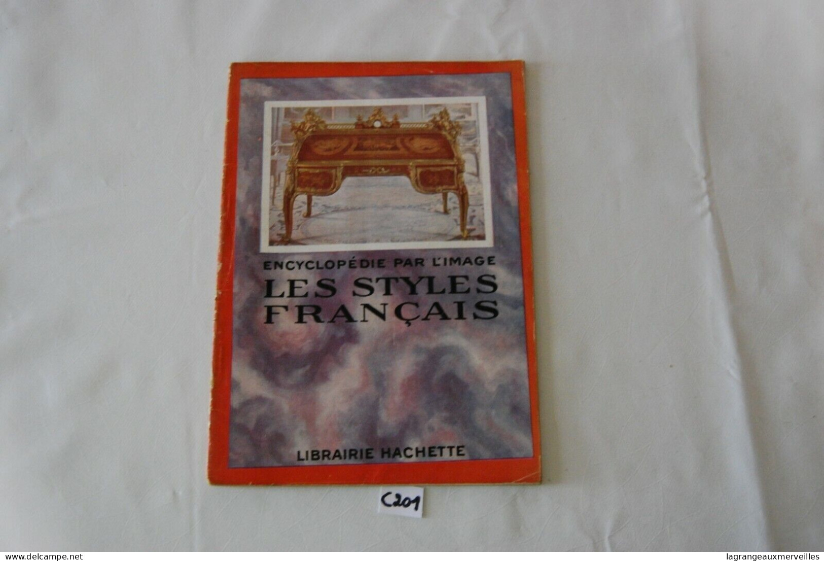 C201 Livret - L'encyclopédie Par L'image - Hachette - Les STyles Français - Enciclopedie