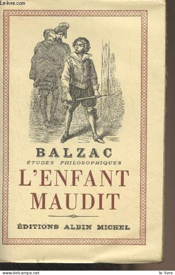 Etudes Philosophiques : L'enfant Maudit - Massimilla Doni - Un Drame Au Bord De La Mer - Le Réquisitionnaire - Gambara - - Valérian