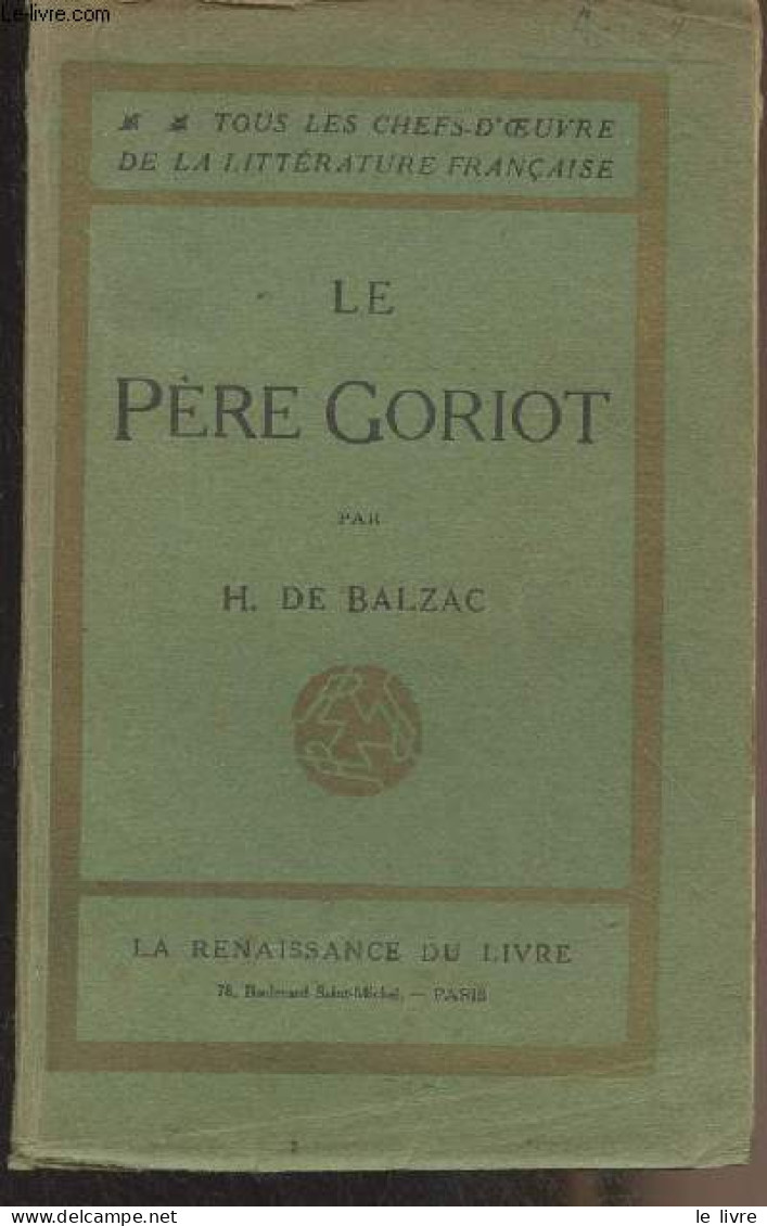 Le Père Goriot - Scènes De La Vie Privée - "Tous Les Chefs-d'oeuvre De La Littérature Française" - Balzac - 0 - Valérian