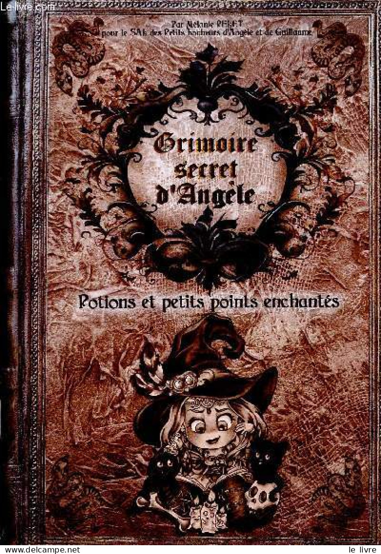 Grimoire Secret D'Angèle - Potions Et Petits Points Enchantés. - Pelet Mélanie - 2023 - Esotérisme