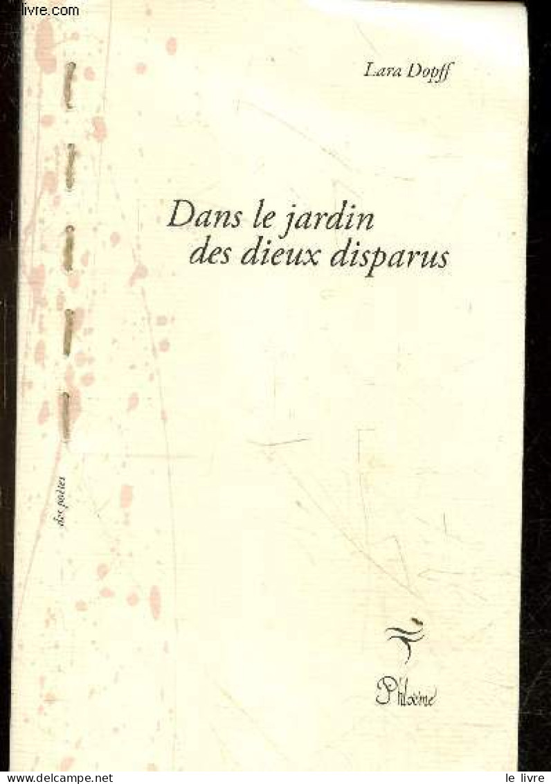 Dans Le Jardin Des Dieux Disparus - Collection " Des Poètes " - Dédicace De L'auteur. - Dopff Lara - 2023 - Signierte Bücher