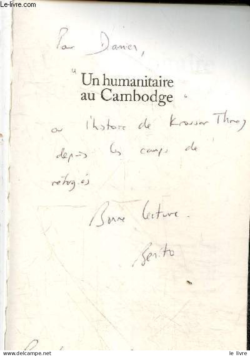 Un Humanitaire Au Cambodge - Krousar Thmey, Une Nouvelle Famille - Dédicace De L'auteur. - Duchâteau-Arminjon Benoît - 2 - Gesigneerde Boeken