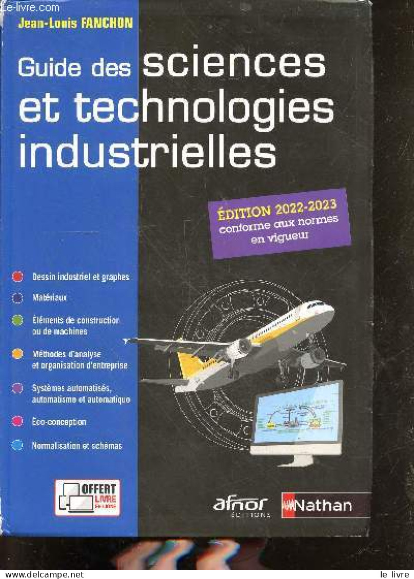 Guide Des Sciences Et Technologies Industrielles - édition 2022-2023 Conforme Aux Normes En Vigueur. - Fanchon Jean-Loui - Bricolage / Técnico