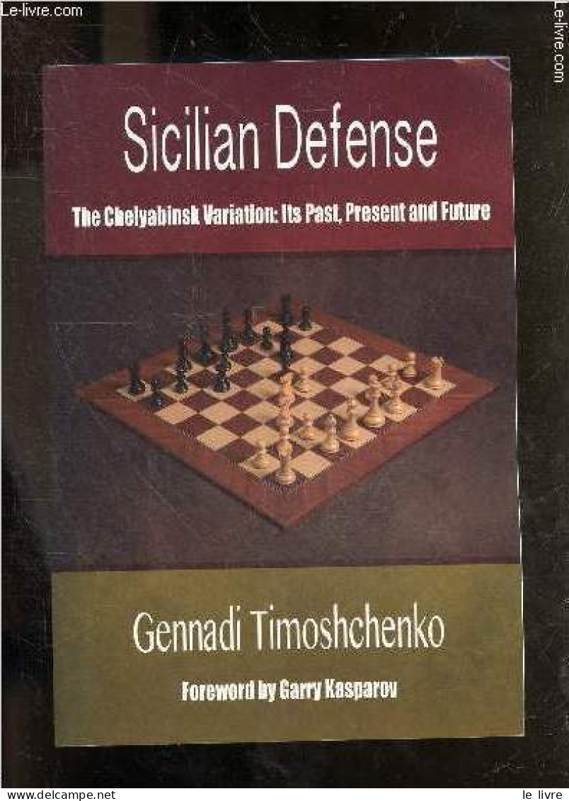 Sicilian Defense - The Chelyabinsk Variation - Its Past, Present & Future. - Timoshchenko Gennadi & Kasparov Garry - 201 - Lingueística