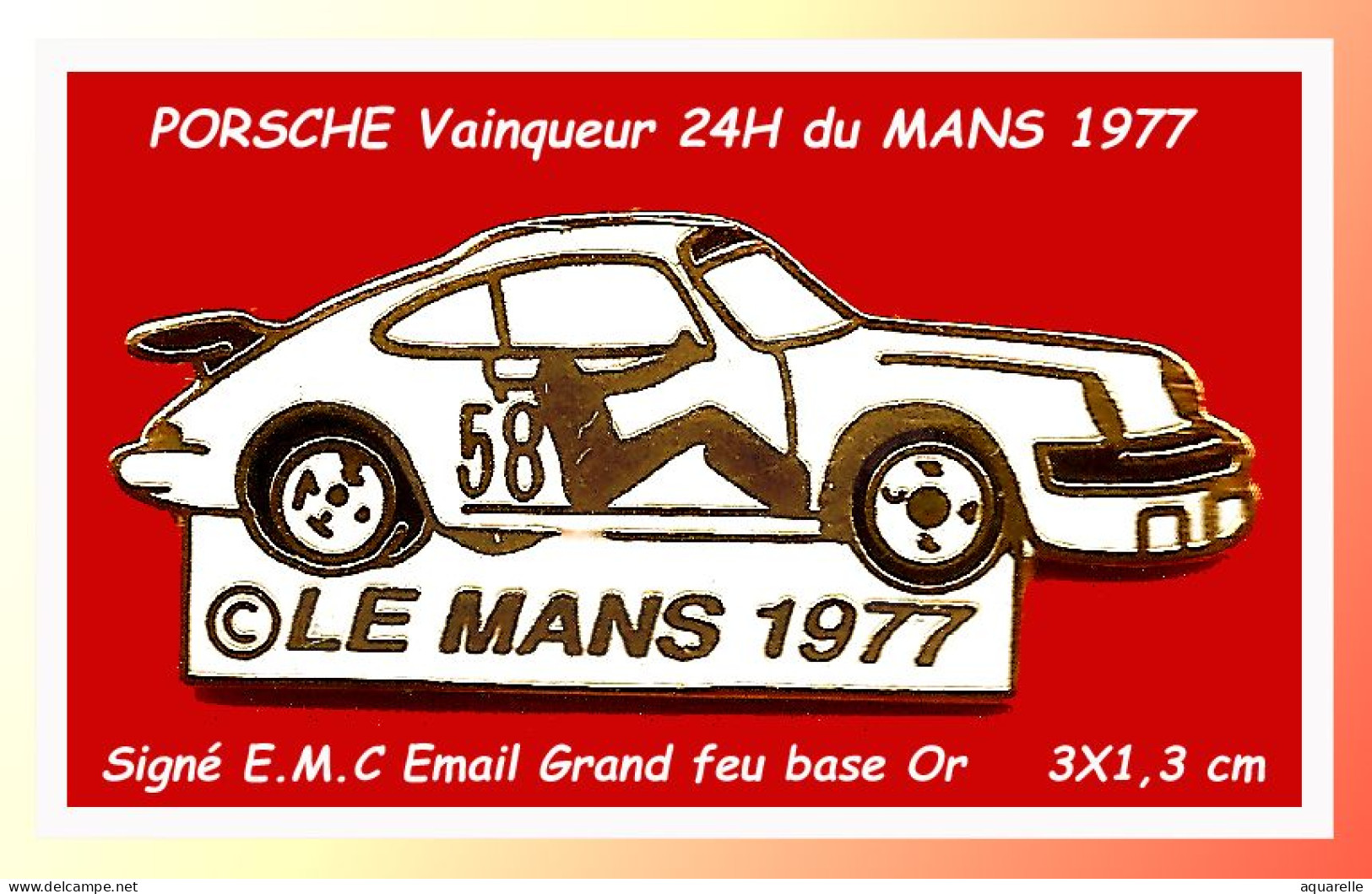 SUPER PIN'S "PORSCHE 24H Du MANS 1977 En émail Grand Feu Base Or, Signé EMC, Format 3X1,3cm - Porsche