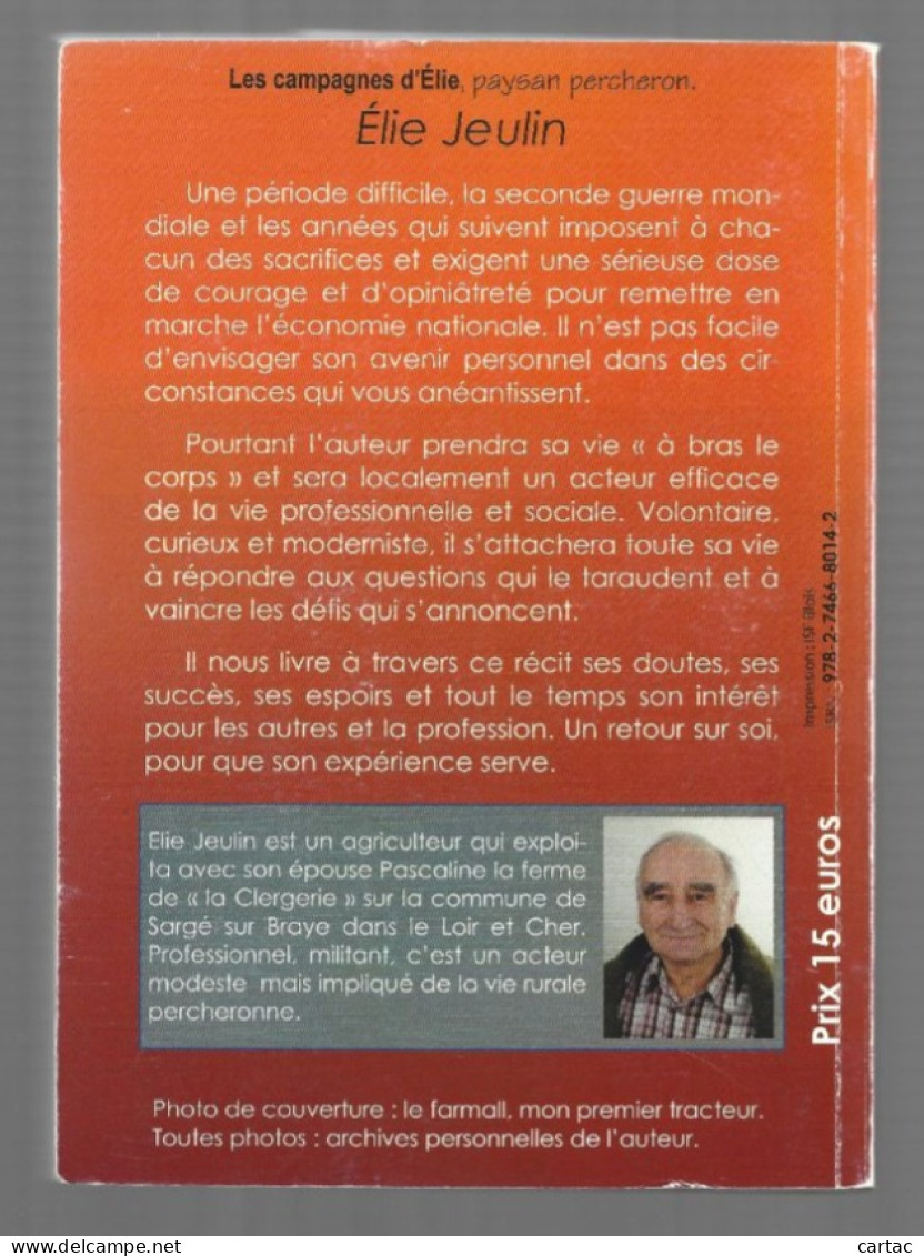 . LES CAMPAGNES D'ELIE PAYSAN PERCHERON. ELIE JEULIN. 2015. - Centre - Val De Loire