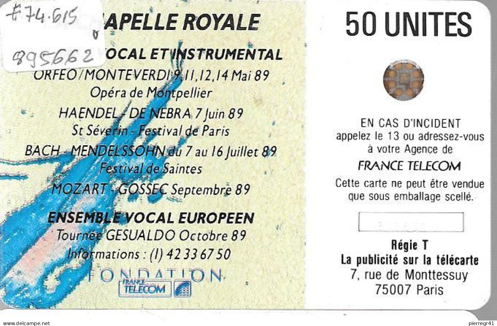 CARTE²°-PUBLIC-06/89-F 74.615-50U-SC4-CHAPELLE ROYALE 1-MONTPELLIER-UTILISEE-V° Pe 895662-TBE-LUXE - 1989