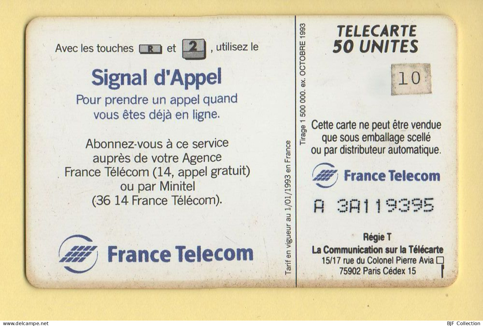 Télécarte 1993 : SIGNAL D'APPEL 10F Par Mois / 50 Unités / Numéro A 3A119395 / 10-93 (voir Puce Et Numéro Au Dos) - 1993
