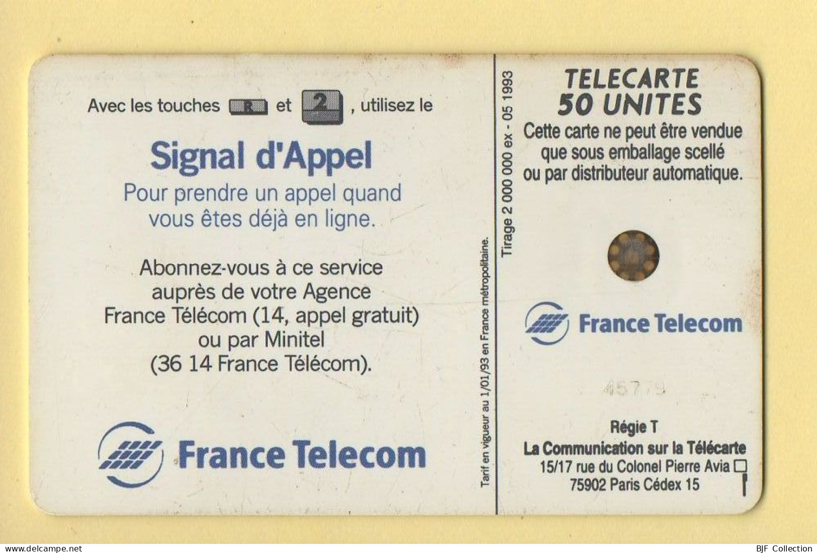 Télécarte 1993 : SIGNAL D'APPEL 10F Par Mois / 50 Unités / Numéro 45779 / 05-93 (voir Puce Et Numéro Au Dos) - 1993