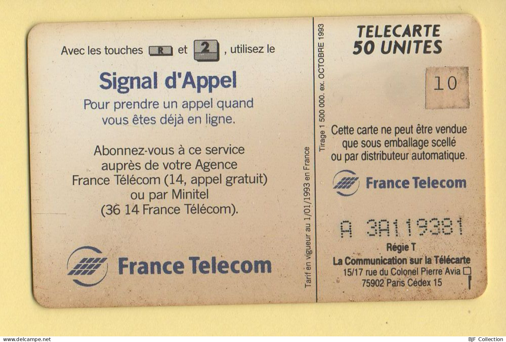 Télécarte 1993 : SIGNAL D'APPEL 10F Par Mois / 50 Unités / Numéro A 3A119381 / 10-93 (voir Puce Et Numéro Au Dos) - 1993