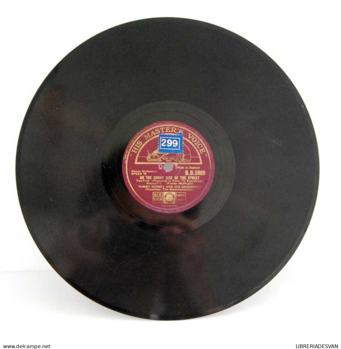 Tommy Dorsey - There's No You-Fox-trot / On The Sunny Side Of The Street. Disco De Pizarra B.D.5909 - 78 Rpm - Gramophone Records