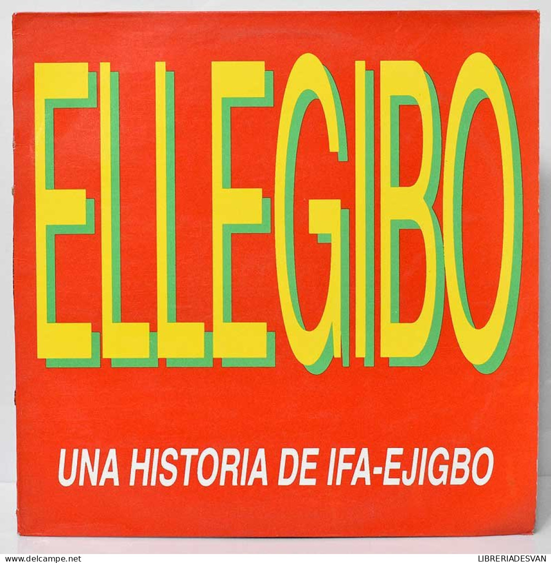 Ellegibo - Una Historia De Ifa-Ejigbo. Maxi Single - 45 Rpm - Maxi-Single