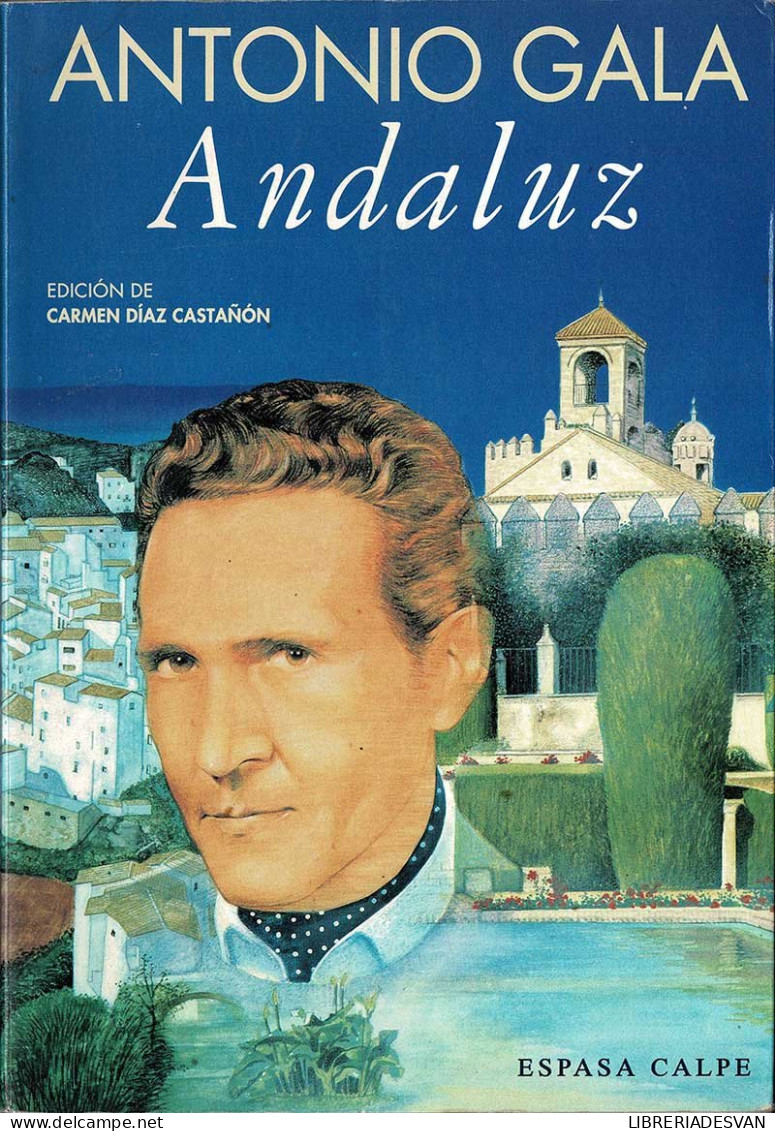 Andaluz - Antonio Gala - Literatura