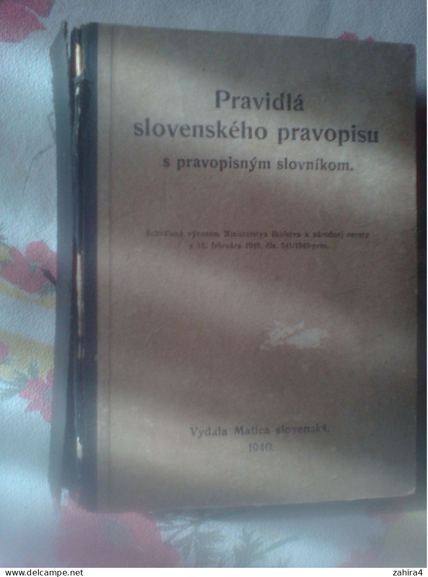 Slovene ? - En Temps De Guerre - Pravidla Slovenského Pravopisu - Vydala Matica Slovenska 1940 - Idiomas Eslavos