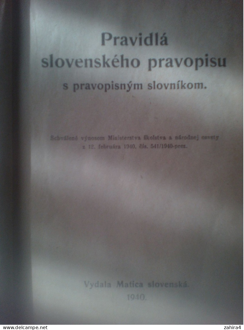 Slovene ? - En Temps De Guerre - Pravidla Slovenského Pravopisu - Vydala Matica Slovenska 1940 - Slavische Talen