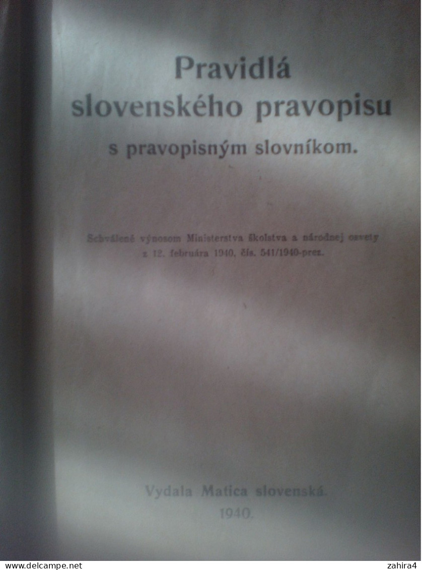 Slovene ? - En Temps De Guerre - Pravidla Slovenského Pravopisu - Vydala Matica Slovenska 1940 - Idiomas Eslavos