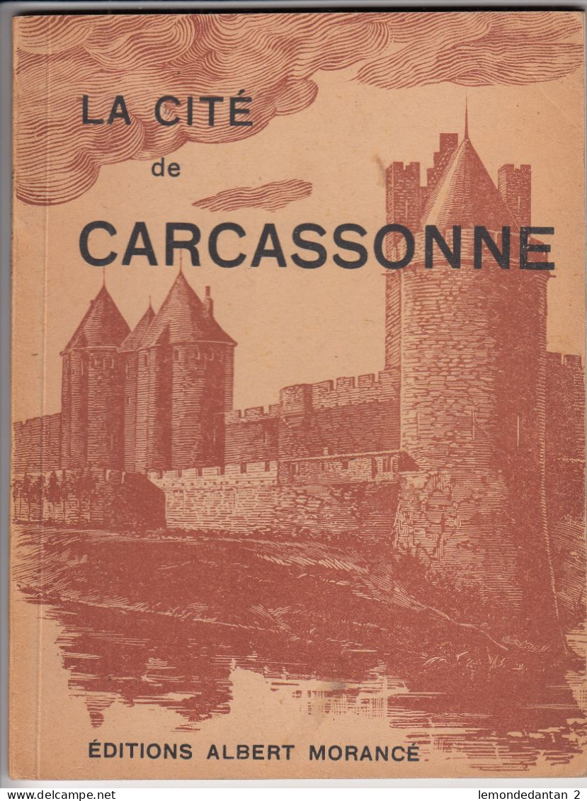 La Cité De Carcassonne - Violet Le Duc - Ed. Albert Morance - 32p Guide Par Michel Jordy - Languedoc-Roussillon