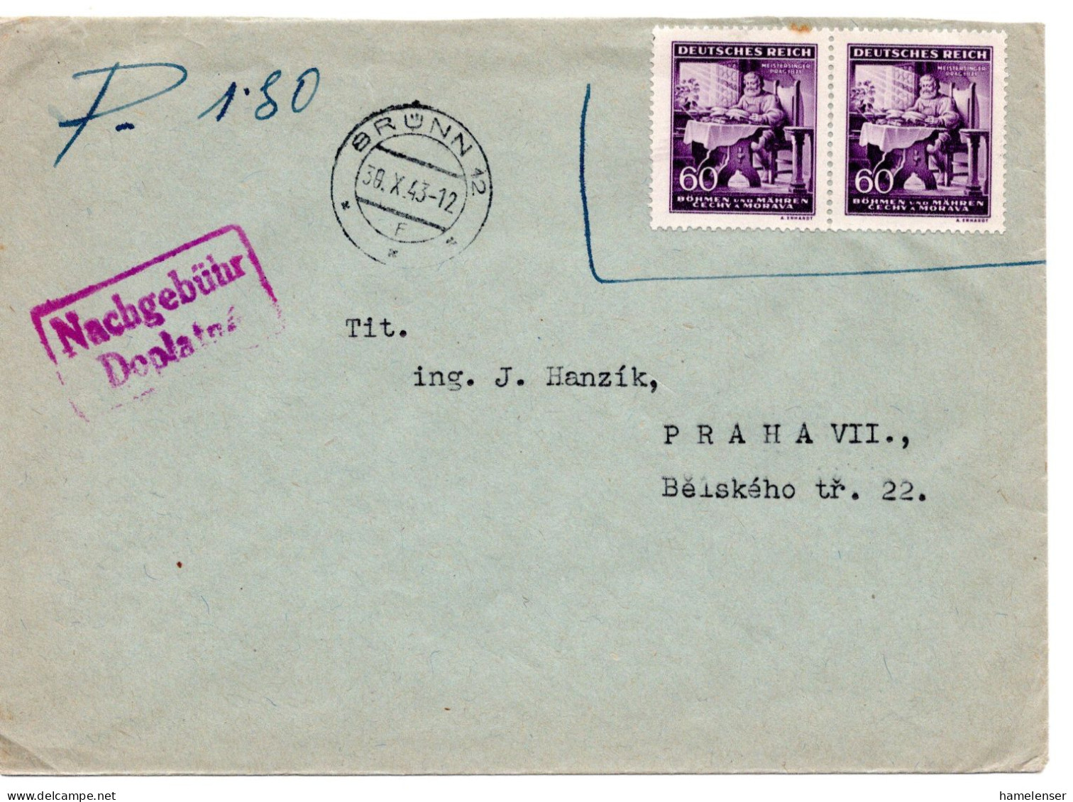 63282 - Deutsches Reich / Böhmen Und Mähren - 1943 - 2@60h Wagner A Bf BRUENN -> Prag, M Nachportostpl, Da Mken Unguelt - Storia Postale