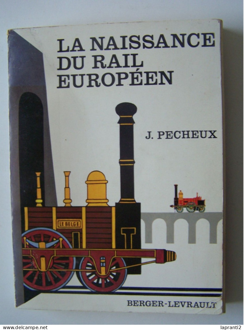 LES CHEMINS DE FER. "LA NAISSANCE DU RAIL EUROPEEN" - Ferrovie & Tranvie