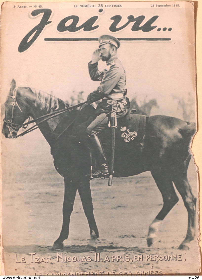 Revue Hebdomadaire "J'ai Vu" N° 45 Du 25 Septembre 1915 - Grande Guerre: Le Tzar Nicolas II Et Ses Armées - 1900 - 1949