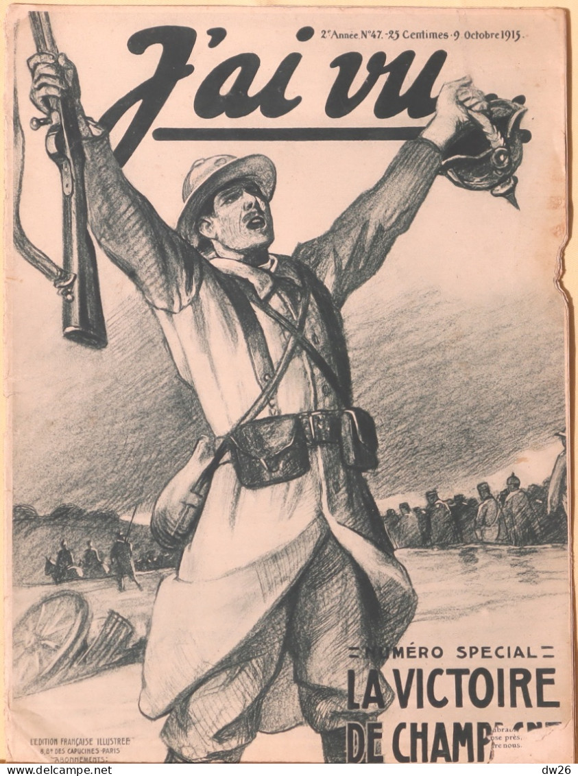 Revue Hebdomadaire "J'ai Vu" N° 47 Du 6 Octobre 1915 - Grande Guerre: La Victoire De Champagne - 1900 - 1949