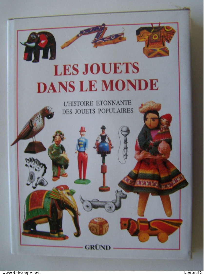 "LES JOUETS DANS LE MONDE. L'HISTOIRE ETONNANTE DES JOUETS POPULAIRES". - Palour Games