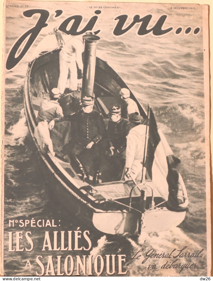 Revue Hebdomadaire "J'ai Vu" N° 57 Du 18 Décembre 1915 - Grande Guerre: Les Alliés à Salonique (le Général Sarrail) - 1900 - 1949