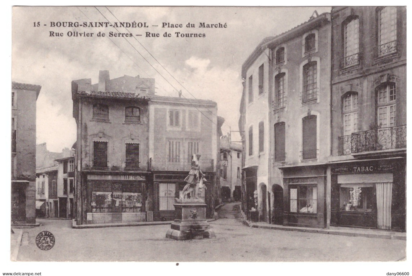 BOURG SAINT ANDEOL - Place Du Marché - Rue Olivier De Serres - Rue De Tournes  - Bourg-Saint-Andéol