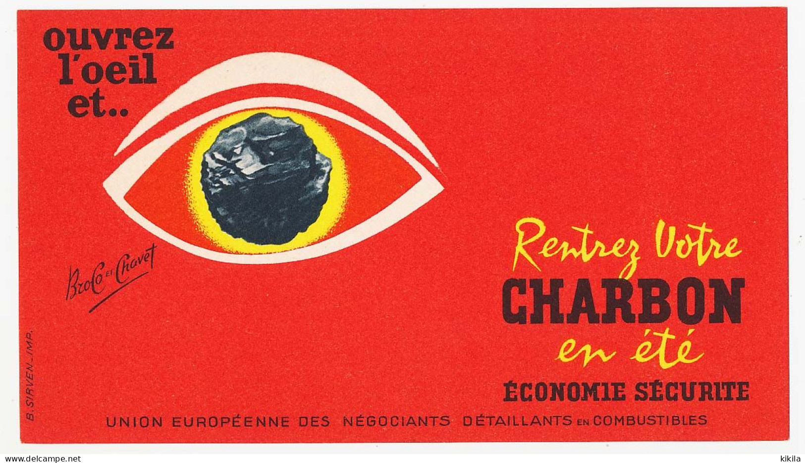 Buvard 19.5 X 10.5 Ouvrez L’œil Et Rentrez Votre CHARBON En été  Broco Et Chavet Union Européenne Des * - C