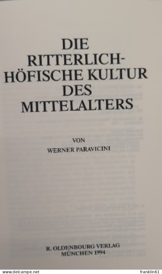 Die Ritterlich-höfische Kultur Des Mittelalters. Enzyklopädie Deutscher Geschichte. Bd. 32 - 4. 1789-1914