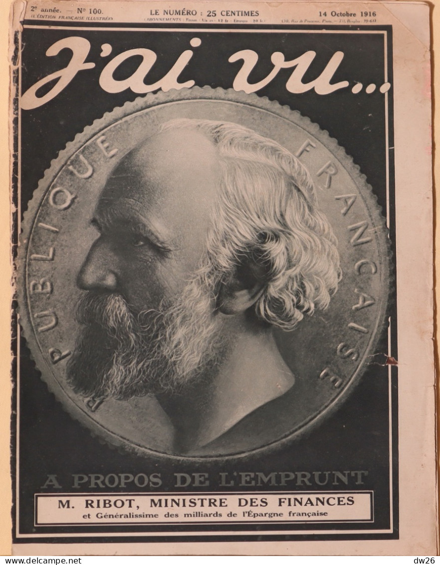 Revue Hebdomadaire "J'ai Vu" N° 100 Du 14 Octobre 1916 - Grande Guerre: A Propos De L'Emprunt, M. Ribot, Ministre - 1900 - 1949