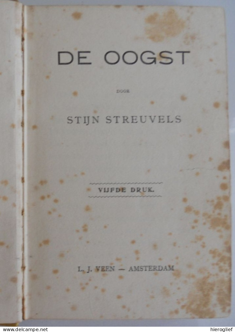 DE OOGST - Door Stijn Streuvels Heule Kortrijk Ingooigem Anzegem Frank Lateur - Littérature