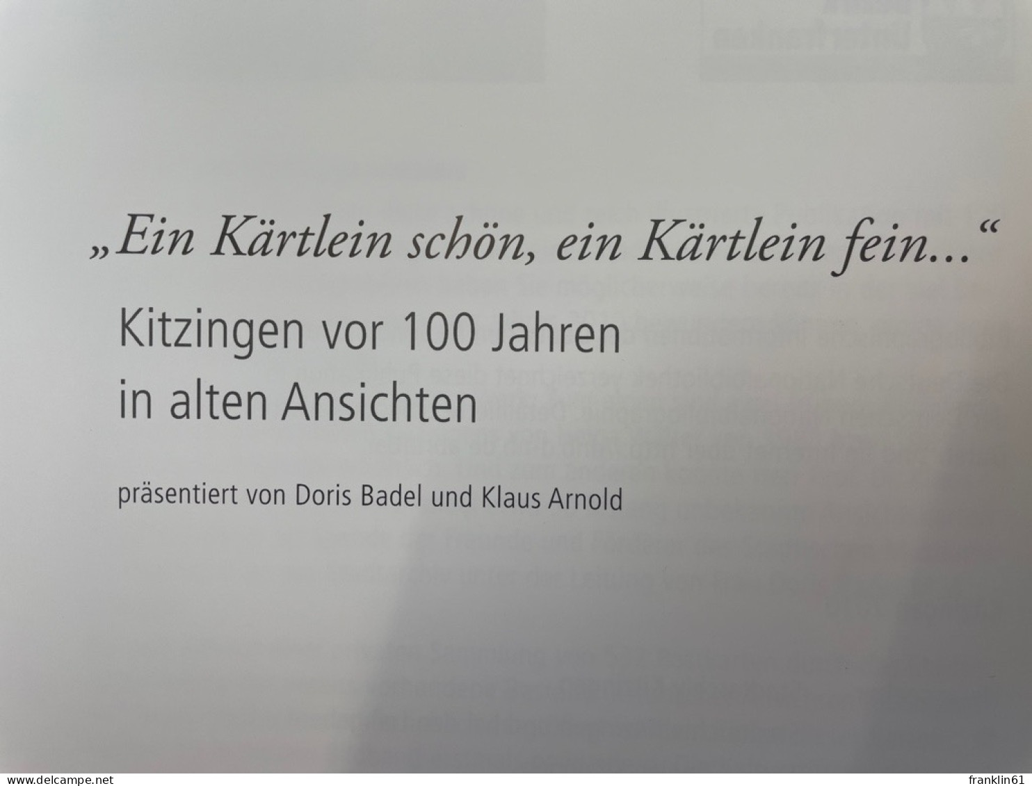 Ein Kärtlein Schön, Ein Kärtlein Fein ... : Kitzingen Vor 100 Jahren In Alten Ansichten. - 4. 1789-1914