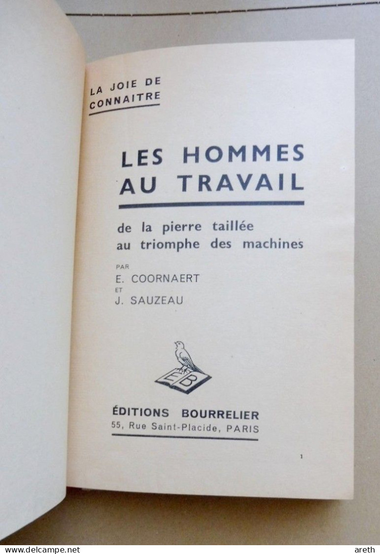 E. Coornaert, J. Sauzeau - LES HOMMES AU TRAVAIL  De La Pierre Taillée Au Triomphe Des Machines -  1949 - 12-18 Años