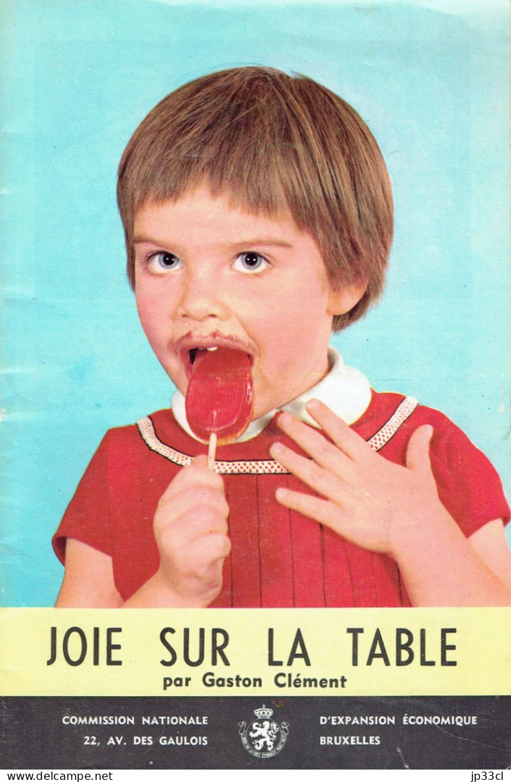 Joie Sur La Table Par Gaston Clément (vers 1960, 28 Pages) Ouvrage Publié Pour La Promotion Du Sucre - Gastronomia