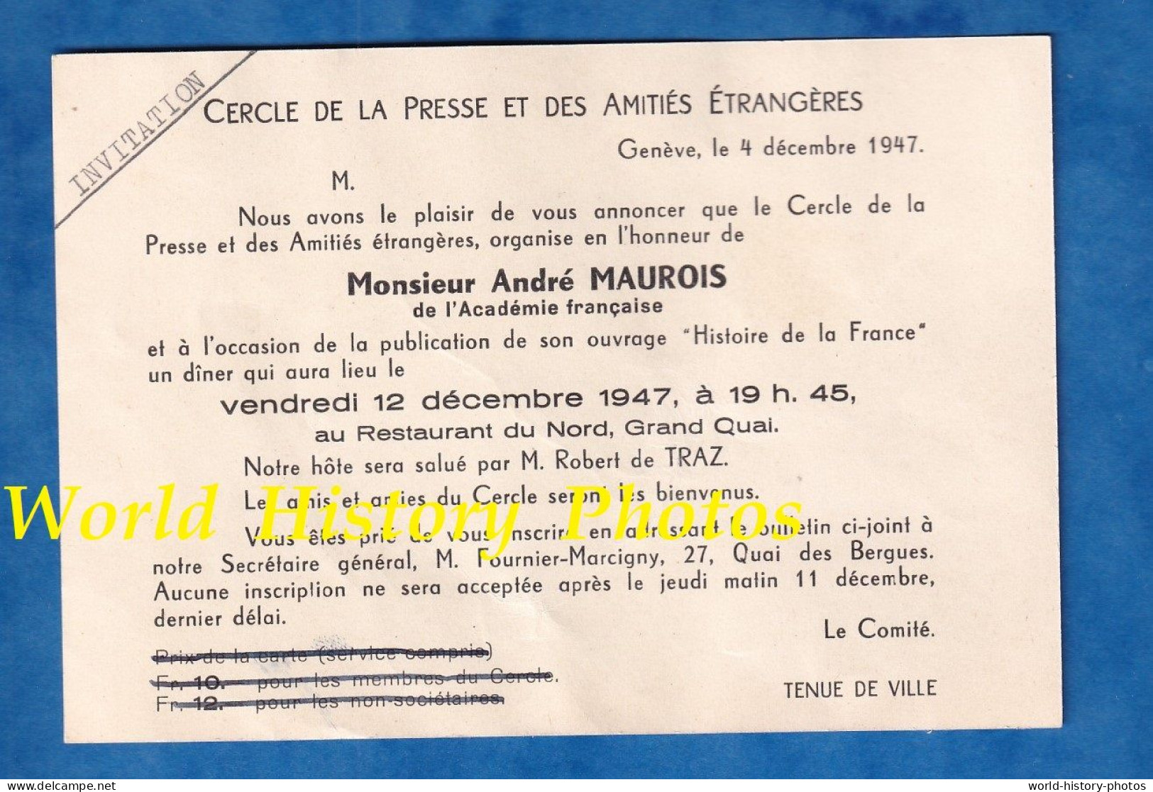 Carte Ancienne Invitation - GENEVE , 4 Dec 1947 - André MAUROIS Au Restaurant Du Nord - Robert De TRAZ - écrivain - Eintrittskarten