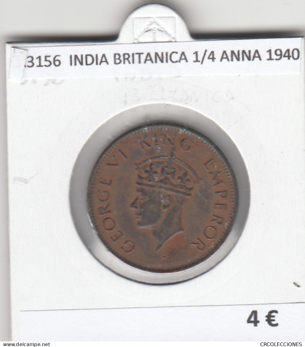 CR3156 MONEDA INDIA BRITANICA 1/4 ANNA 1940 MBC - Autres – Asie