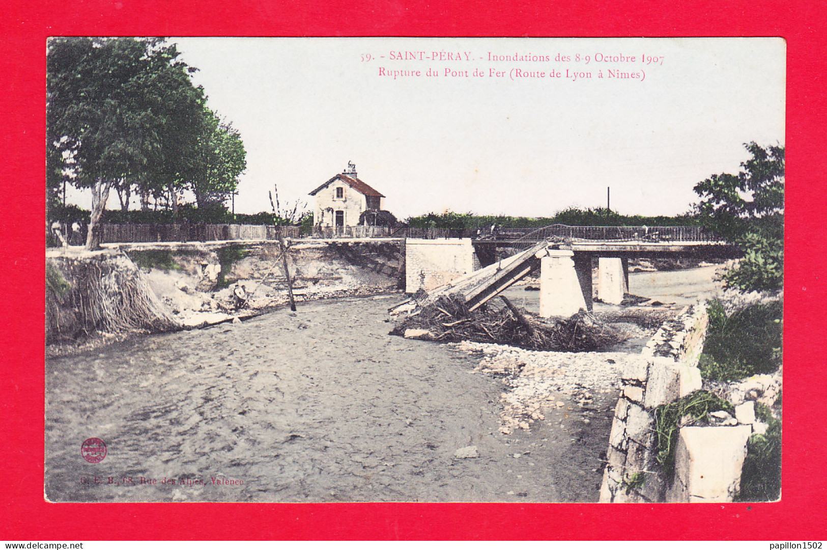 F-07-Saint Peray-02Ph77 Inondations D'octobre 1907, Rupture Du Pont De Fer, Route De Lyon à Nîmes, Cpa BE - Saint Péray
