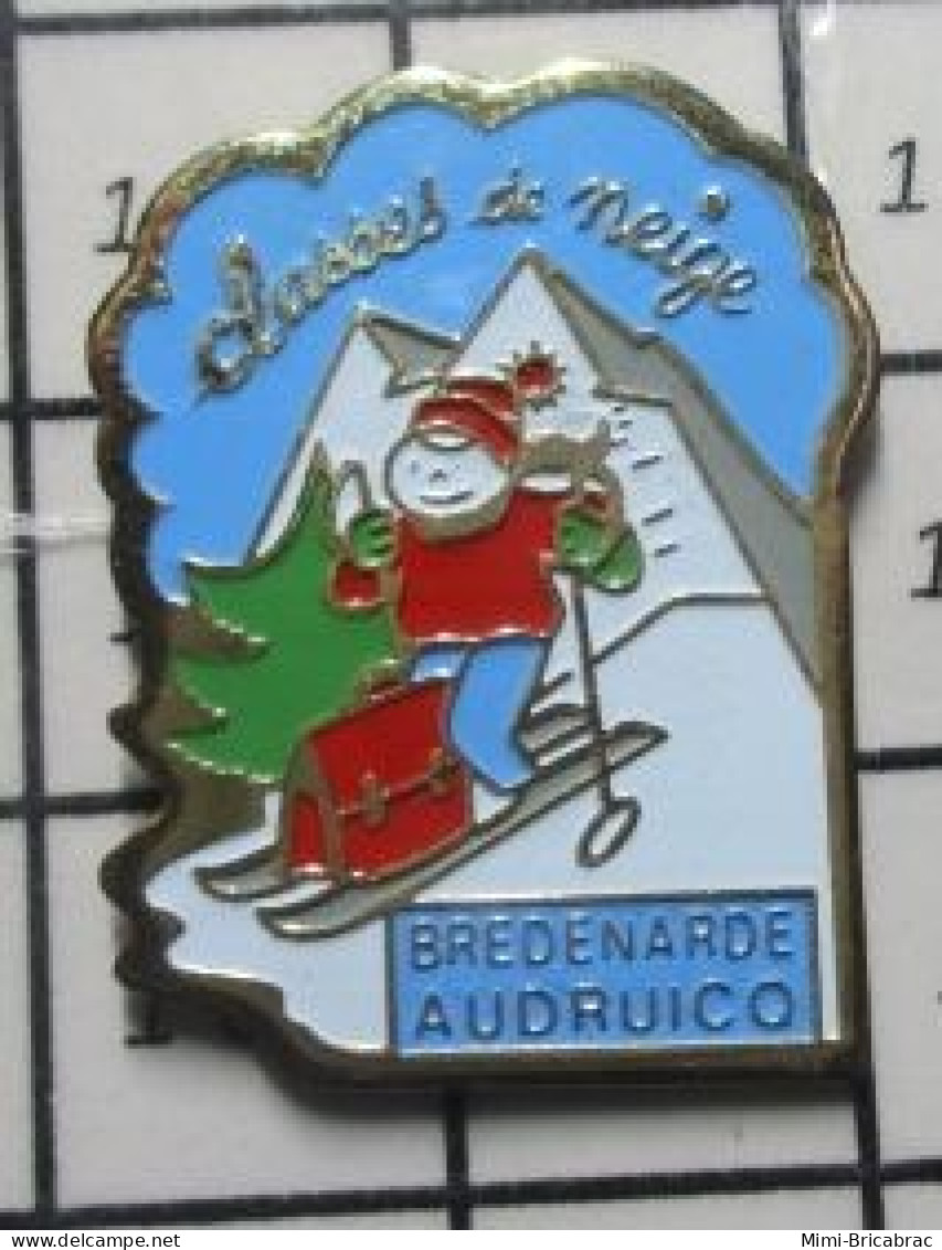 1616A Pin's Pins / Beau Et Rare / SPORTS. / SKI MONTAGNE CLASSES DE NEIGE BREDENARDE AUDRUICO - Wintersport